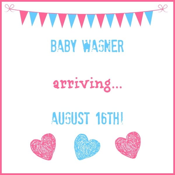 Baby Wagner Arriving